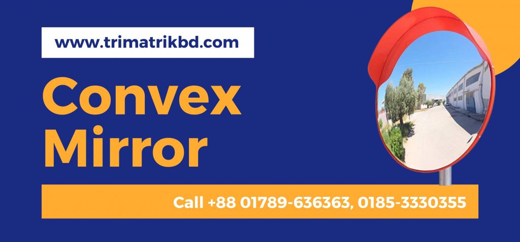 CCTV Camera & PA System Provider in Barisal - TRIMATRIK MULTIMEDIA 5 Convex Mirror Supplier in Barisal - TRIMATRIK MULTIMEDIA