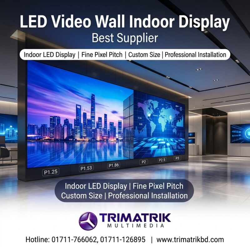 LED Video Wall Indoor Display Price in Bangladesh – Complete Buying Guide